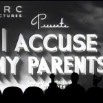 I Accuse My Parents