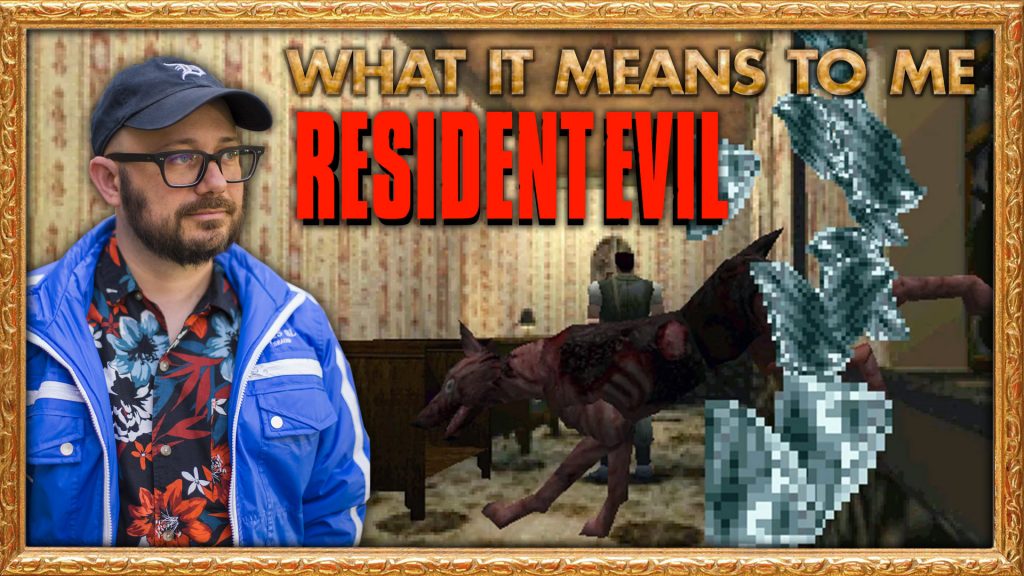 What Resident Evil Means to Me